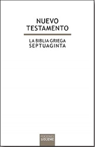 Nuevo Testamento: La Biblia griega. Septuaginta (Biblioteca de Estudios Biblicos, Band 129) von Ediciones SÃ"gueme, S. A.