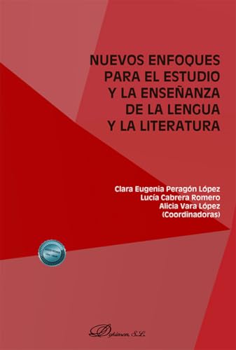 Nuevos enfoques para el estudio y la enseñanza de la lengua y la literatura von Editorial Dykinson, S.L.