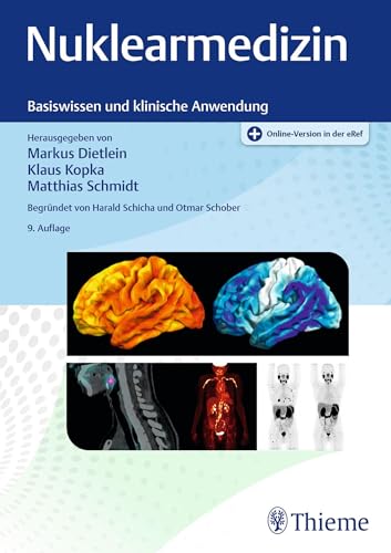 Nuklearmedizin: Basiswissen und klinische Anwendung Nuklearmedizin: Basiswissen und klinische Anwendung