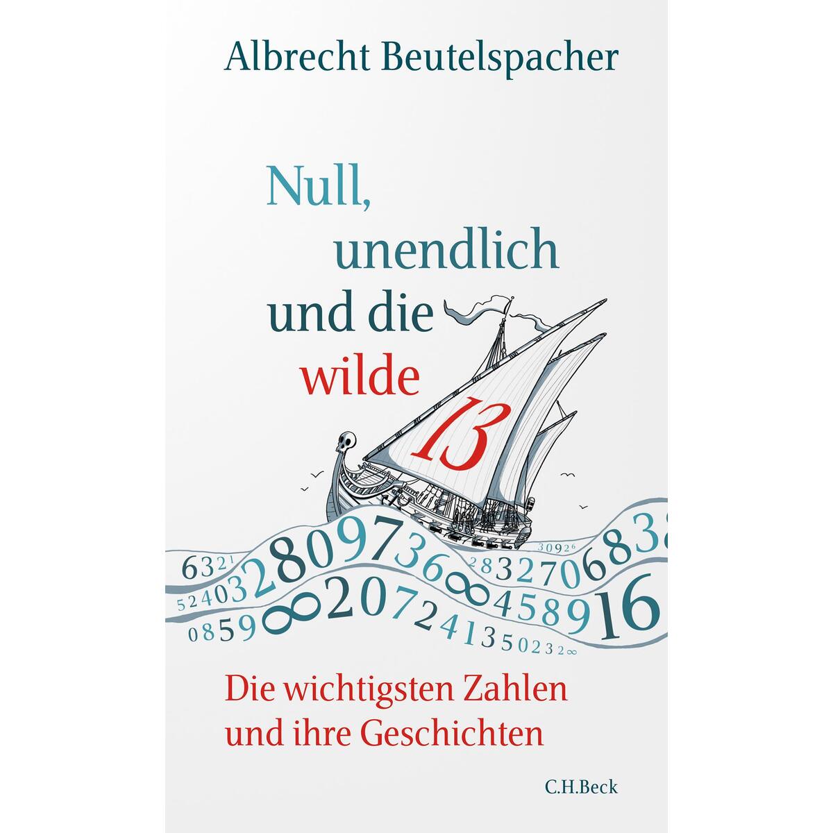 Null, unendlich und die wilde 13 von C.H. Beck