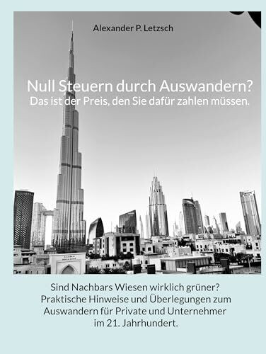 Null Steuern durch Auswandern? Das ist der Preis, den Sie dafür zahlen müssen.: Sind Nachbars ...