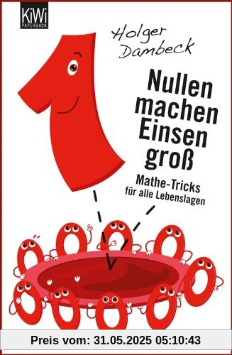 Nullen machen Einsen groß: Mathe-Tricks für alle Lebenslagen