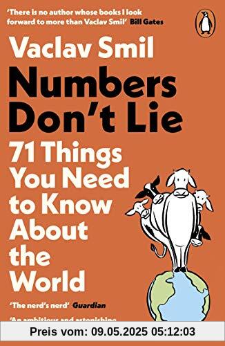 Numbers Don't Lie: 71 Things You Need to Know About the World