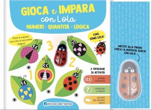 Numeri. Quantità. Logica. Gioca impara con Lola. Ediz. a colori. Con penna interattiva von Edizioni del Borgo