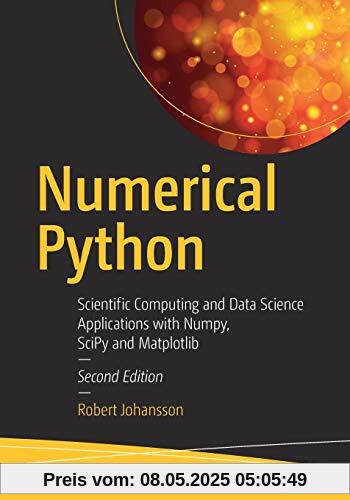 Numerical Python: Scientific Computing and Data Science Applications with Numpy, SciPy and Matplotlib