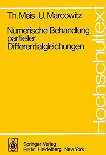 Numerische Behandlung partieller Differentialgleichungen (Hochschultext)