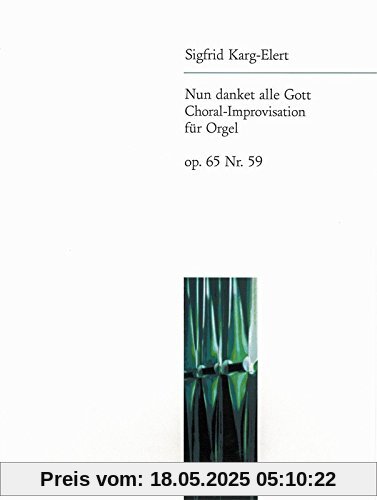 Nun danket alle Gott - Marche triomphale für Orgel - aus Heft VI '66 Choral-Improvisationen op. 65' (EB 6238)