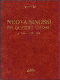 Nuova sinossi dei quattro vangeli. Testo greco-italiano