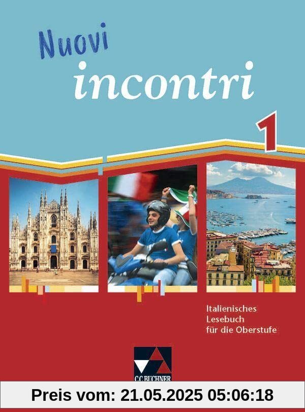 Nuovi incontri / Nuovi incontri 1: Italienisches Lesebuch für die Oberstufe (Nuovi incontri: Italienisches Lesebuch für die Oberstufe)