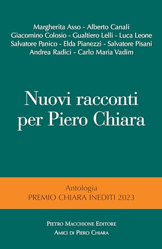 Nuovi racconti per Piero Chiara Nuovi racconti per Piero Chiara von Macchione Editore