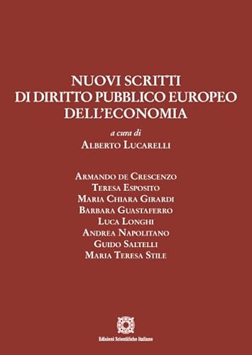 Nuovi scritti di diritto pubblico europeo dell'economia von Edizioni Scientifiche Italiane