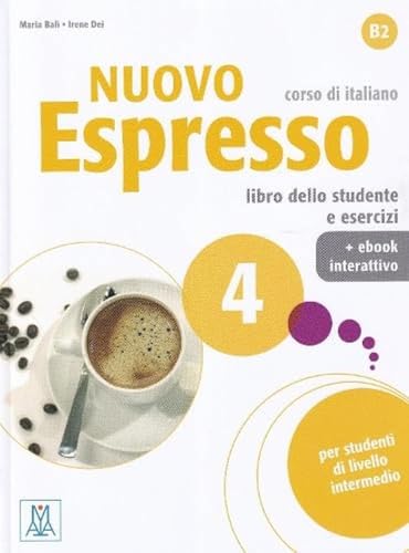 Nuovo Espresso 4: Libro studente + ebook interattivo