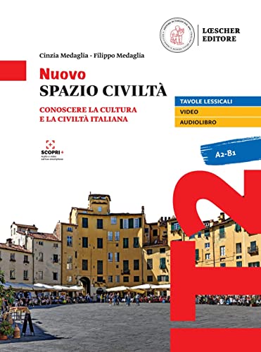 Nuovo Spazio Civiltà A2-B1 - Edizione ibrida: Conoscere la cultura e la civiltà italiana. Libro dello studente e degli esercizi + codice di accesso al ... digitale sul sito imparosulweb.eu (36 mesi)