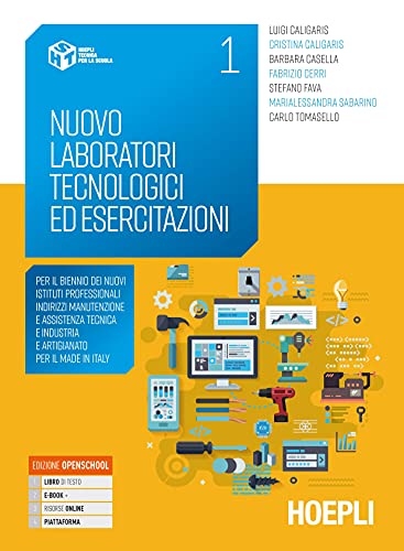 Nuovo laboratori tecnologici ed esercitazioni. Per il primo biennio degli Ist. professionali settore industria e artigianato. Con e-book. Con espansione online (Vol. 1)