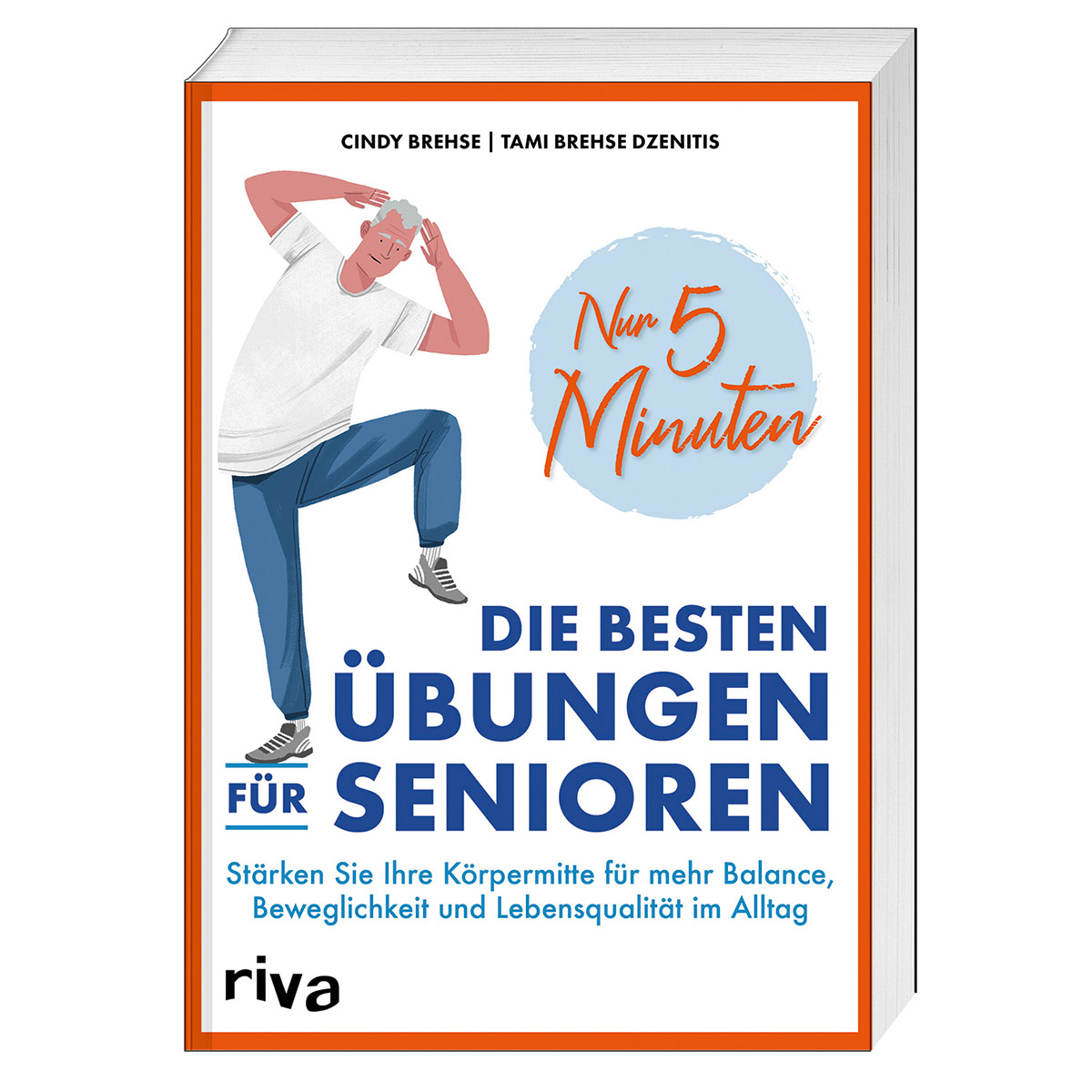 Nur 5 Minuten - Die besten Übungen für Senioren Nur 5 Minuten - Die besten Übungen für Senioren von riva Verlag