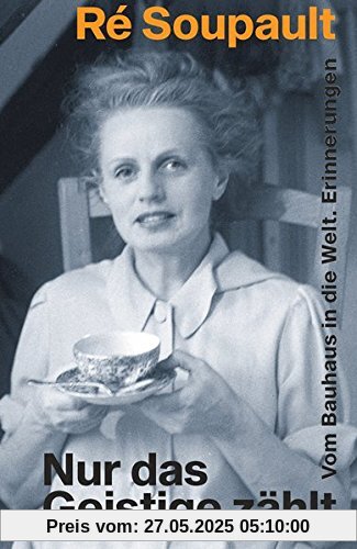 Nur das Geistige zählt: Vom Bauhaus in die Welt Nur das Geistige zählt: Vom Bauhaus in die Welt