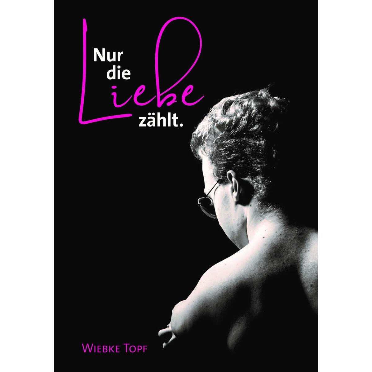 Nur die Liebe zählt. Nur die Liebe zählt. von Christliche Verlagsges.