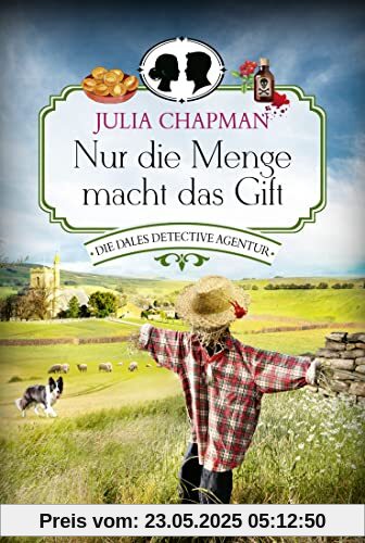 Nur die Menge macht das Gift: Die Dales Detective Agentur (Dales Detective Agency, Band 4)