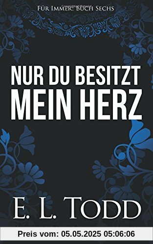 Nur du besitzt mein Herz (Für Immer)