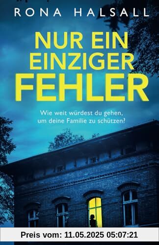 Nur ein einziger Fehler: Ein düsterer und spannender Psychothriller