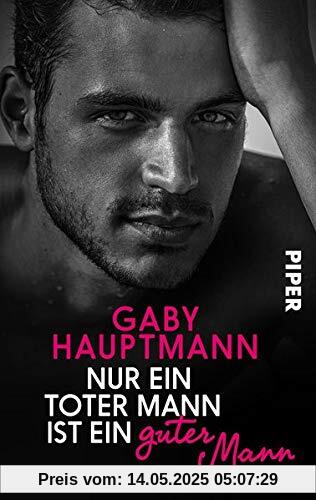 Nur ein toter Mann ist ein guter Mann: Roman Nur ein toter Mann ist ein guter Mann: Roman
