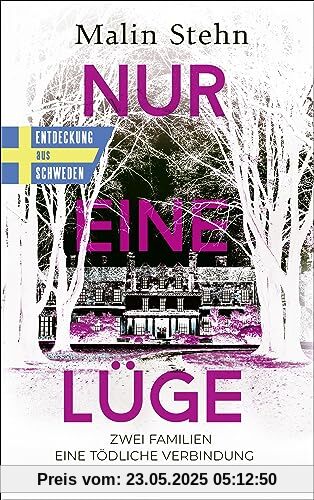 Nur eine Lüge – Zwei Familien, eine tödliche Verbindung: der psychologisch einfühlsame, spannende Bestseller aus Schweden Nur eine Lüge – Zwei Familien, eine tödliche Verbindung: der psychologisch einfühlsame, spannende Bestseller aus Schweden