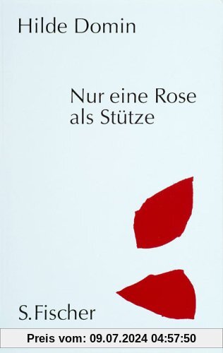 Nur eine Rose als Stütze: Gedichte