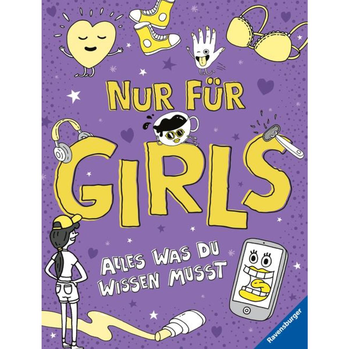 Nur für Girls - Alles was du wissen musst Nur für Girls - Alles was du wissen musst von Ravensburger Verlag