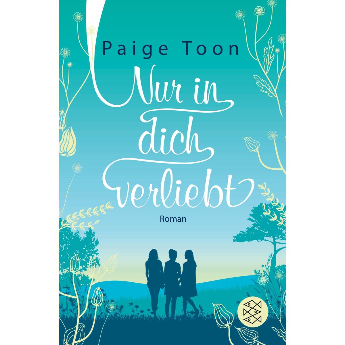 Nur in dich verliebt von S. Fischer Verlag