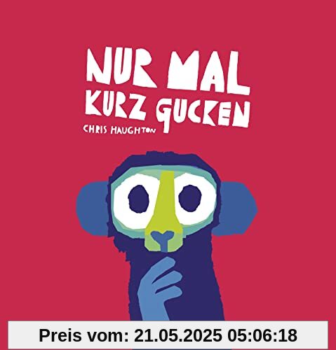 Nur mal kurz gucken