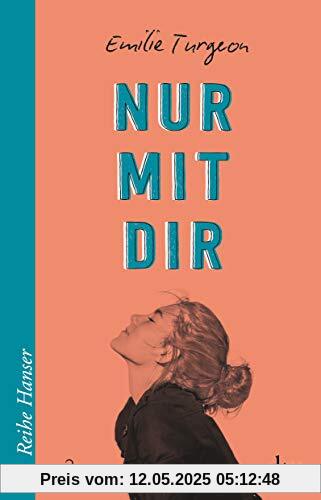 Nur mit dir (Reihe Hanser)