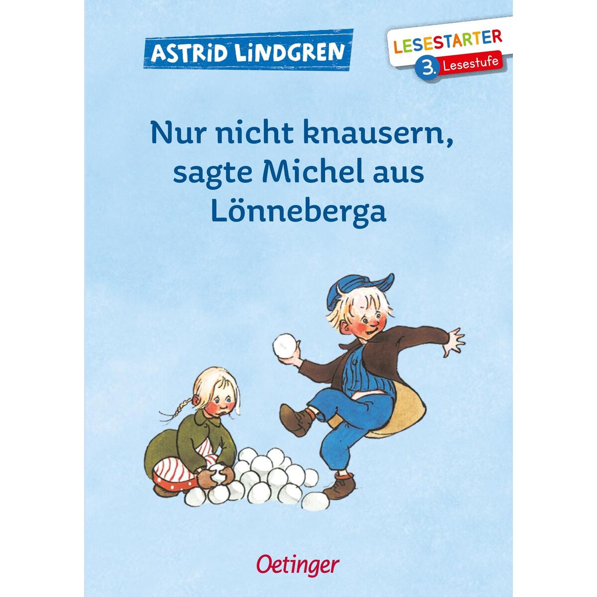 Nur nicht knausern, sagte Michel aus Lönneberga Nur nicht knausern, sagte Michel aus Lönneberga von Oetinger