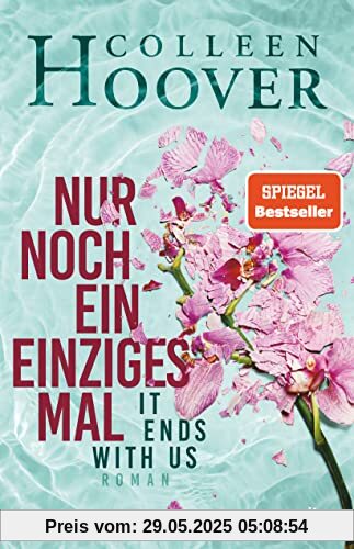 Nur noch ein einziges Mal: Roman | Der Weltbestseller ›It Ends With Us‹ jetzt im Hardcover (Lily, Ryle und Atlas-Reihe, Band 1)