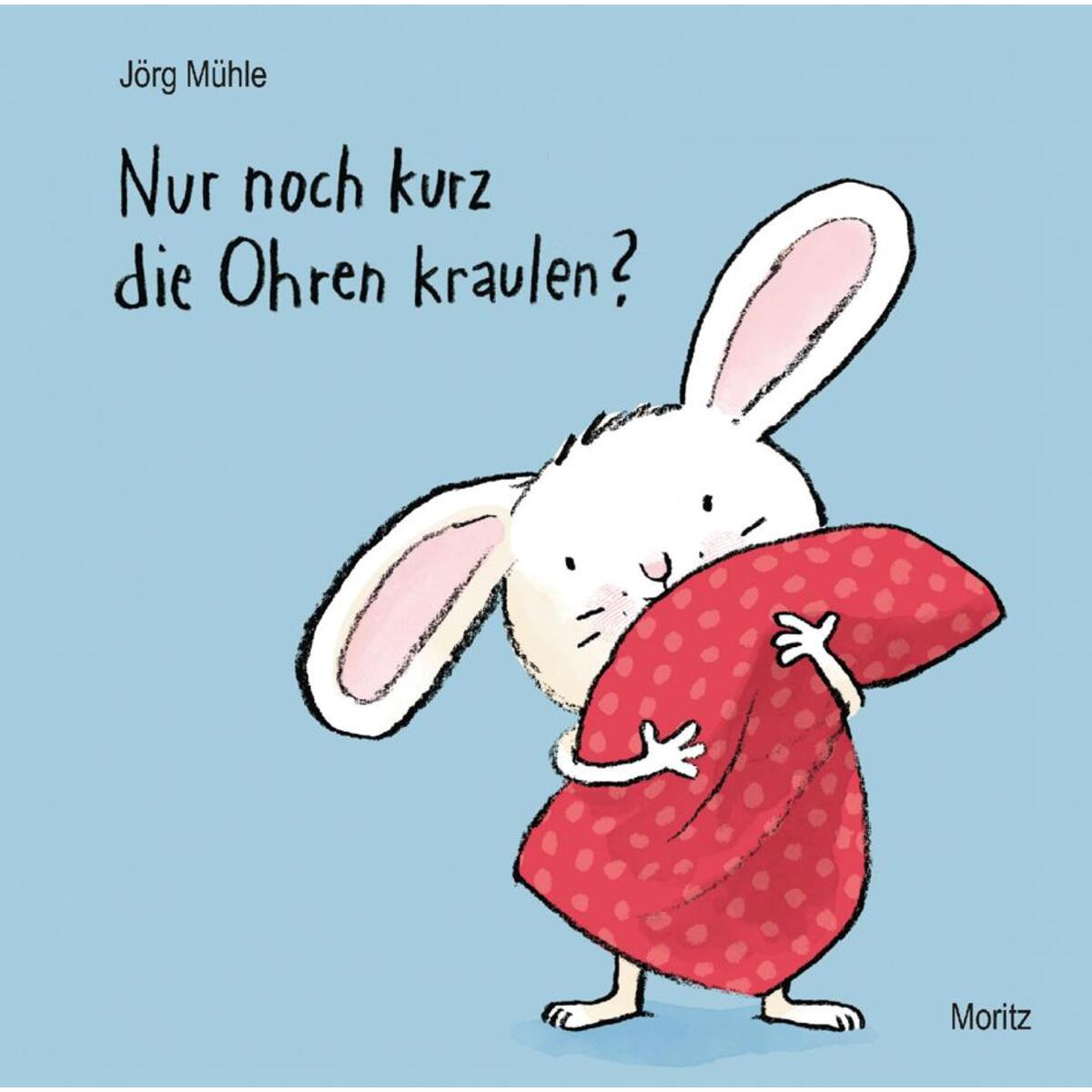 Nur noch kurz die Ohren kraulen? von Moritz Verlag-GmbH