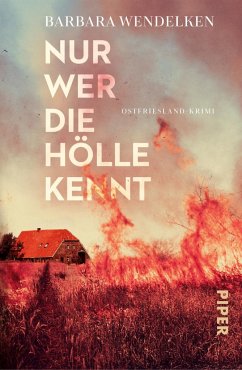 Nur wer die Hölle kennt / Nola van Heerden & Renke Nordmann Bd.4 von Piper