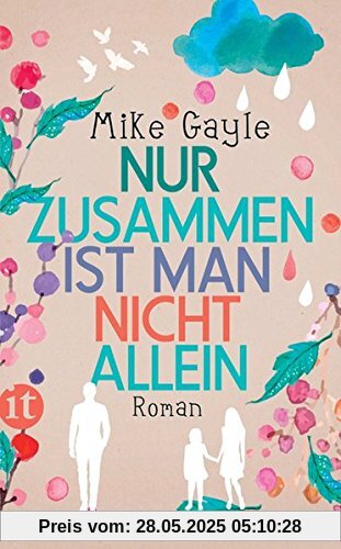Nur zusammen ist man nicht allein: Roman (insel taschenbuch)