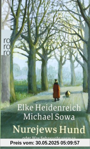 Nurejews Hund: oder Was Sehnsucht vermag Nurejews Hund: oder Was Sehnsucht vermag