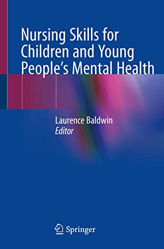 Nursing Skills for Children and Young People's Mental Health Nursing Skills for Children and Young People's Mental Health von Springer