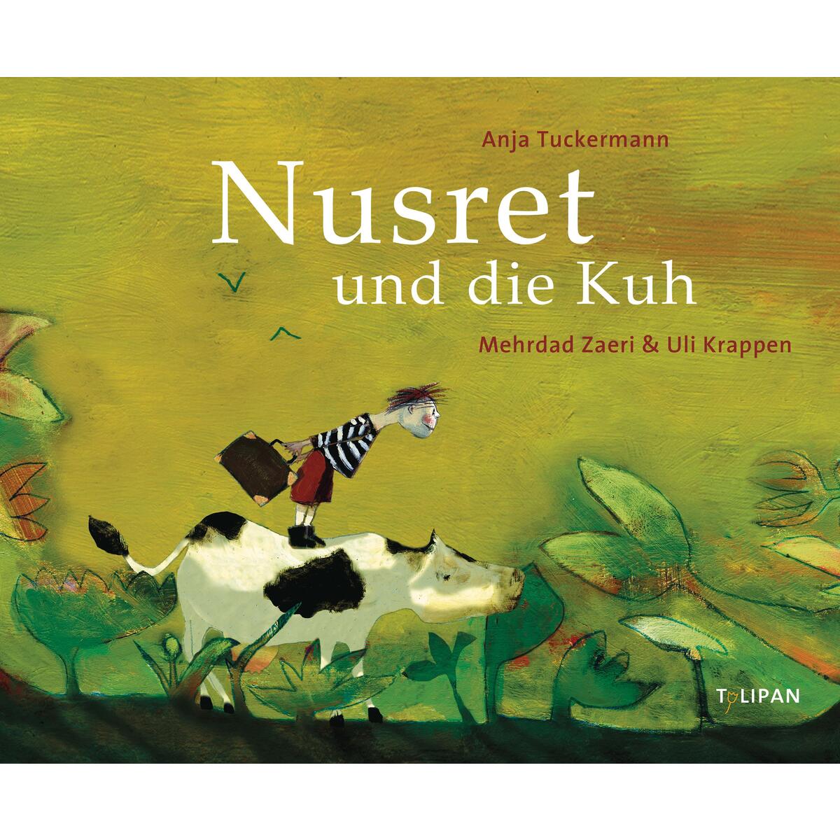 Nusret und die Kuh Nusret und die Kuh von Tulipan Verlag