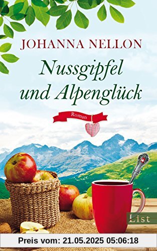 Nussgipfel und Alpenglück: Roman