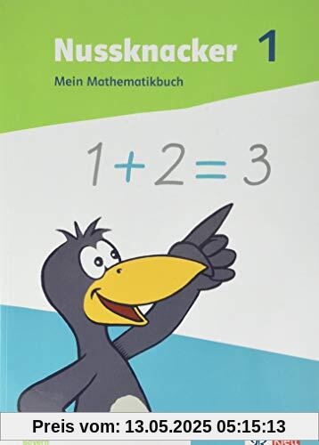 Nussknacker 1. Ausgabe Bayern: Mein Mathematikbuch Klasse 1 (Nussknacker. Ausgabe für Bayern ab 2021)