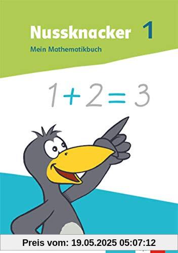 Nussknacker 1. Ausgabe Sachsen und Thüringen: Mein Mathematikbuch Klasse 1 (Nussknacker. Ausgabe ab 2021)