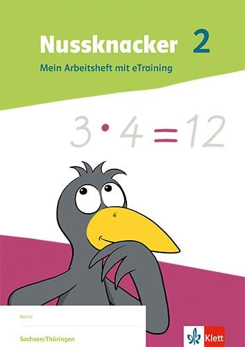 Nussknacker 2. Ausgabe Sachsen und Thüringen: Mein Arbeitsheft mit eTraining Klasse 2 (Nussknacker. Ausgabe ab 2021) von Klett