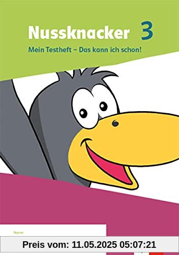 Nussknacker 3: Mein Testheft - Das kann ich schon! Klasse 3 (Nussknacker. Ausgabe ab 2021)