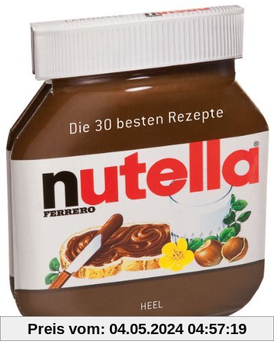 Nutella: Die 30 besten Rezepte