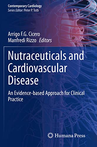 Nutraceuticals and Cardiovascular Disease: An Evidence-based Approach for Clinical Practice (Contemporary Cardiology)