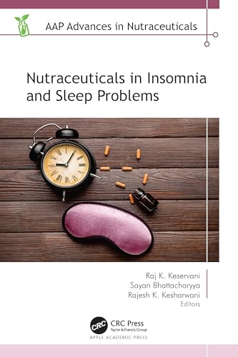 Nutraceuticals in Insomnia and Sleep Problems (Aap Advances in Nutraceuticals) von Apple Academic Press Inc.
