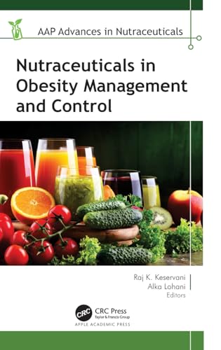 Nutraceuticals in Obesity Management and Control (Aap Advances in Nutraceuticals) von Apple Academic Press Inc.