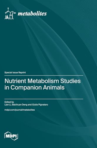 Nutrient Metabolism Studies in Companion Animals von MDPI AG