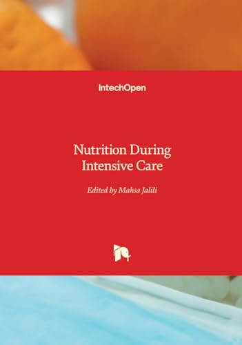 Nutrition During Intensive Care Nutrition During Intensive Care von IntechOpen